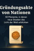 Gründungsakte von Nationen Gründungsakte von Nationen