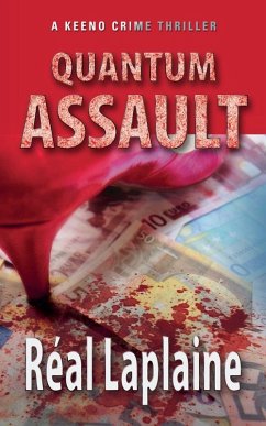 Quantum Assault - A Keeno Crime Thriller - Laplaine, Réal