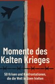 Momente des Kalten Krieges