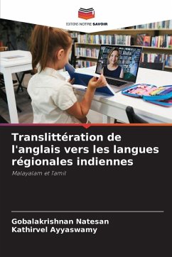 Translittération de l'anglais vers les langues régionales indiennes - Natesan, Gobalakrishnan;Ayyaswamy, Kathirvel Translittération de l'anglais vers les langues régionales indiennes - Natesan, Gobalakrishnan;Ayyaswamy, Kathirvel
