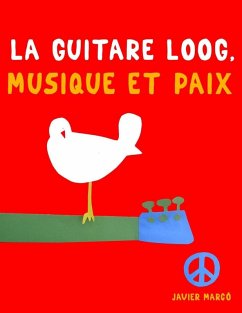 La Guitare Loog, Musique et Paix - Marcó, Javier La Guitare Loog, Musique et Paix - Marcó, Javier