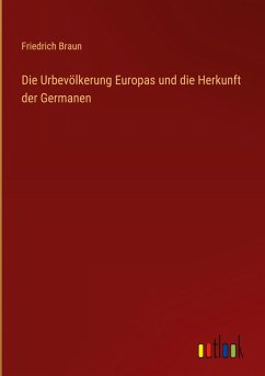 Die Urbevölkerung Europas und die Herkunft der Germanen