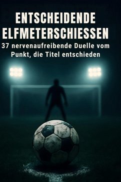 Cover Entscheidende Elfmeterschießen