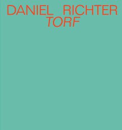 Daniel Richter. Torf - Fleischhauer, Carsten