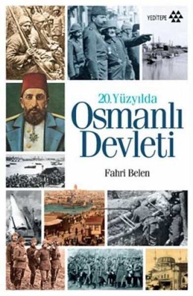 20. Yüzyilda Osmanli Devleti 20. Yüzyilda Osmanli Devleti