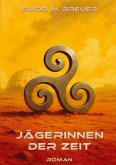 Jägerinnen der Zeit Jägerinnen der Zeit