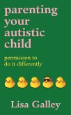 Parenting Your Autistic Child (eBook, ePUB)