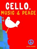 Cello, Music & Peace Cello, Music & Peace