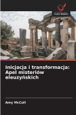 Inicjacja i transformacja: Apel misteriów eleuzy¿skich