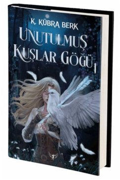Unutulmus Kuslar Gögü 1 Ciltli - Kübra Berk, K. Unutulmus Kuslar Gögü 1 Ciltli - Kübra Berk, K.