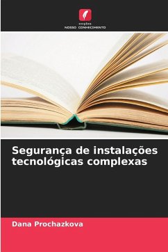 Segurança de instalações tecnológicas complexas - Procházková, Dana Segurança de instalações tecnológicas complexas - Procházková, Dana