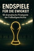 Endspiele für die Ewigkeit Endspiele für die Ewigkeit