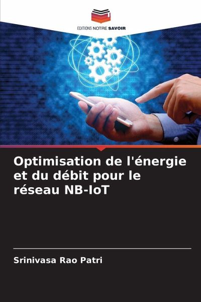 Optimisation de l'énergie et du débit pour le réseau NB-IoT Optimisation de l'énergie et du débit pour le réseau NB-IoT