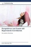 Perspektiven von Frauen mit Hyperemesis Gravidarum