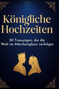 Königliche Hochzeiten - Schmidt, Marie Königliche Hochzeiten - Schmidt, Marie