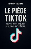 Le piège TIKTOK, journal d'une enquête sous haute surveillance