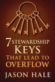 7 Stewardship Keys That Lead To Overflow 7 Stewardship Keys That Lead To Overflow