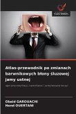 Atlas-przewodnik po zmianach barwnikowych b¿ony ¿luzowej jamy ustnej