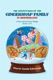 The Adventures of GingerSnap Family in Snow Globe Village