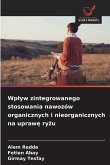 Wp¿yw zintegrowanego stosowania nawozów organicznych i nieorganicznych na upraw¿ ry¿u