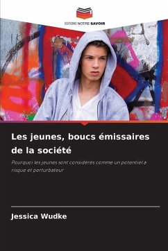 Les jeunes, boucs émissaires de la société - Wudke, Jessica
