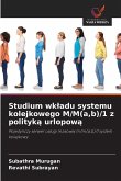 Studium wk¿adu systemu kolejkowego M/M(a,b)/1 z polityk¿ urlopow¿