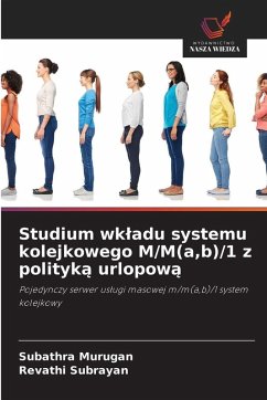 Cover Studium wk¿adu systemu kolejkowego M/M(a,b)/1 z polityk¿ urlopow¿