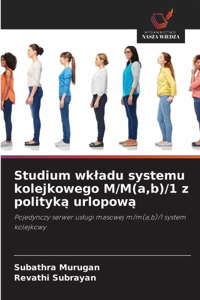 Studium wk¿adu systemu kolejkowego M/M(a,b)/1 z polityk¿ urlopow¿ Studium wk¿adu systemu kolejkowego M/M(a,b)/1 z polityk¿ urlopow¿