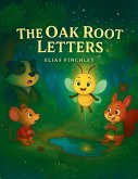 The Oak Root Letters
