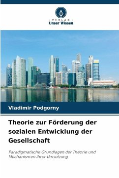 Theorie zur Förderung der sozialen Entwicklung der Gesellschaft - Podgorny, Vladimir