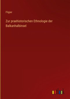 Cover Zur praehistorischen Ethnologie der Balkanhalbinsel