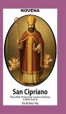 Novena De San Cipriano Para Protección contra Hechizos o Mala Suerte Novena De San Cipriano Para Protección contra Hechizos o Mala Suerte