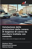 Valutazione delle prestazioni della cenere di bagassa di canna da zucchero trattata con cemento
