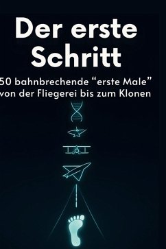 Der erste Schritt - Becker, Julian Der erste Schritt - Becker, Julian