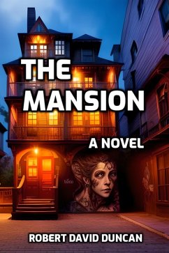 The Mansion (eBook, ePUB) - Duncan, Robert David