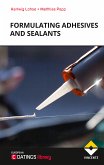 Formulating Adhesives and Sealants - 2nd Revised Edition