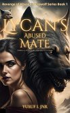 Lycan's Abused Mate (eBook, ePUB)
