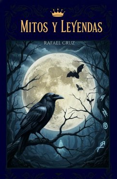 Mitos y Leyendas (eBook, ePUB) - Cruz, Rafael Mitos y Leyendas (eBook, ePUB) - Cruz, Rafael