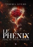 Le phénix : Consumation, une romance sombre de mafia Tome - 1 (eBook, ePUB)