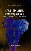 Les éléphants n'étaient pas bleus (eBook, ePUB)