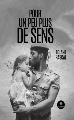 Pour un peu plus de sens (eBook, ePUB) - Pascal, Roland