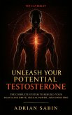 Unleash Your Potential Testosterone (eBook, ePUB)