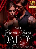 Pop My Cherry Daddy! (eBook, ePUB)