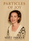 Particles of Joy (eBook, ePUB) Particles of Joy (eBook, ePUB)