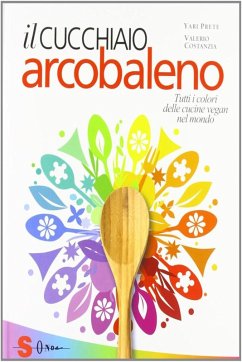 Il cucchiaio arcobaleno (eBook, ePUB) - Costanzia, Valerio; Prete, Yari