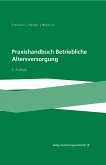 Praxishandbuch Betriebliche Altersversorgung (eBook, PDF) Praxishandbuch Betriebliche Altersversorgung (eBook, PDF)