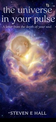 Cover The Universe in Your Pulse: A Letter from the Depth of Your Soul (eBook, ePUB)