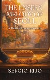 The Unseen Melody of Seoul: A Healing Romance Novella (eBook, ePUB)