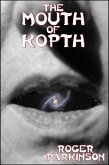 The Mouth of Kopth (The Emperor's Foul Legacy, #4) (eBook, ePUB)