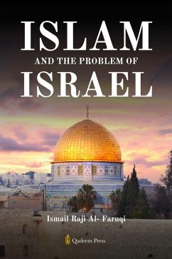 Islam and the problem of Israel (eBook, ePUB) - Al-Faruqi, Ismail Raji